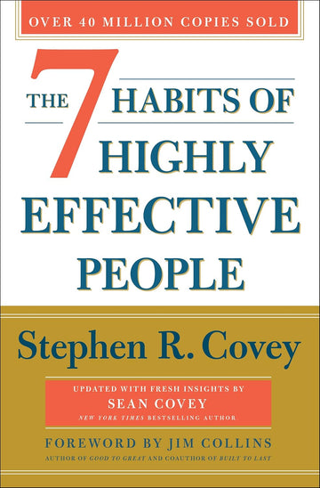 The 7 Habits of Highly Effective People: 30th Anniversary Edition (The Covey Habits Series) Paperback