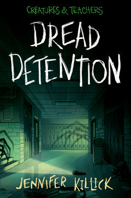 Dread Detention (Creatures & Teachers, Bk. 1) book cover