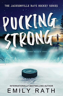 Pucking Strong (Jacksonville Rays Hockey, Bk. 4) book cover