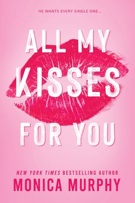 All My Kisses For You (Lancaster Preparatory School, Bk 1)